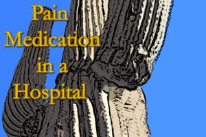 Tips and When Ordering Pain Medication In a Hospital